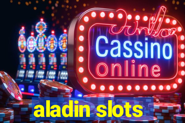 aladin slots